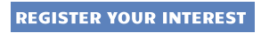 REGISTER YOUR INTEREST